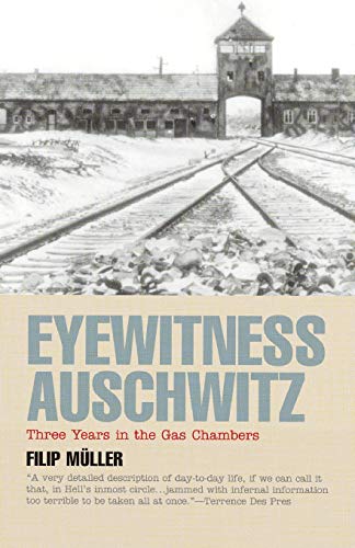 Eyewitness Auschwitz: Three Years in the Gas Chambers (Published in Association with the United States Holocaust Me) von Parlux
