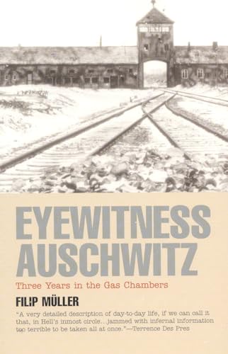 Eyewitness Auschwitz: Three Years in the Gas Chambers (Published in Association with the United States Holocaust Me)
