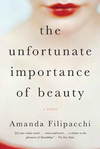 The Unfortunate Importance of Beauty: A Novel von W. W. Norton & Company