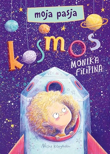 Moja pasja. Kosmos von Nasza Księgarnia
