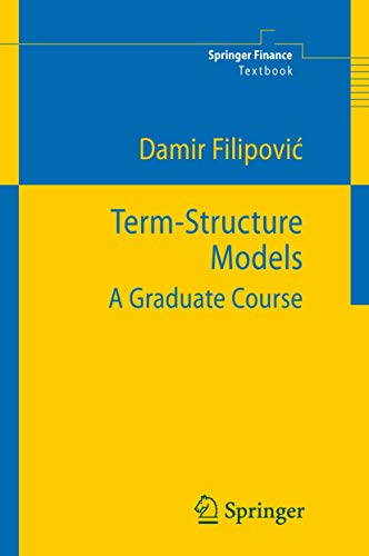 Term-Structure Models: A Graduate Course (Springer Finance)