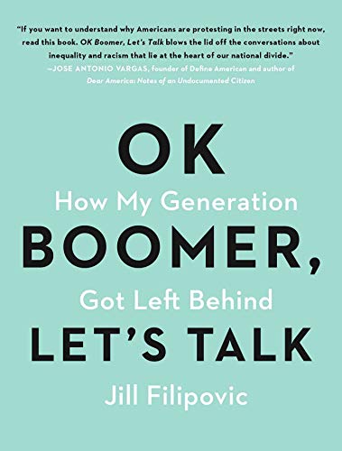 OK Boomer, Let's Talk: How My Generation Got Left Behind von Atria/One Signal Publishers