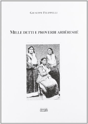 Mille detti e proverbi arbëreshë.