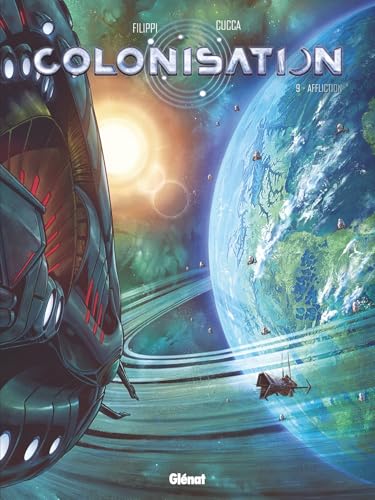 Colonisation - Tome 09: Affliction von GLENAT