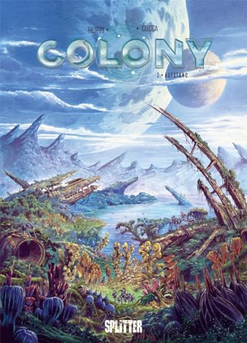 Colony. Band 5: Aufstand von Splitter Verlag