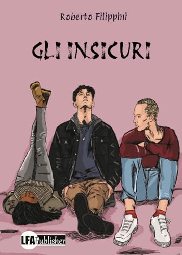 Gli insicuri von LFA Publisher