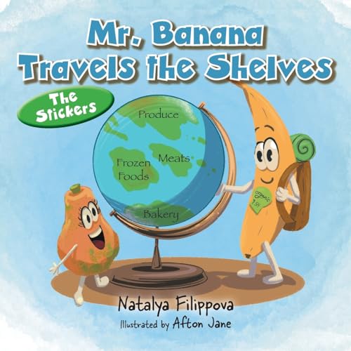 Mr. Banana Travels the Shelves: The Stickers von FriesenPress