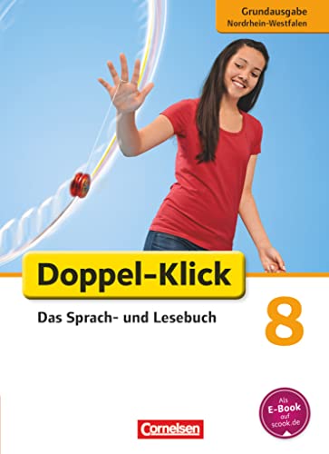 Doppel-Klick - Das Sprach- und Lesebuch - Grundausgabe Nordrhein-Westfalen - 8. Schuljahr: Schulbuch