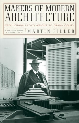Makers of Modern Architecture: From Frank Lloyd Wright to Frank Gehry (New York Review Books (Hardcover)) von New York Review Books