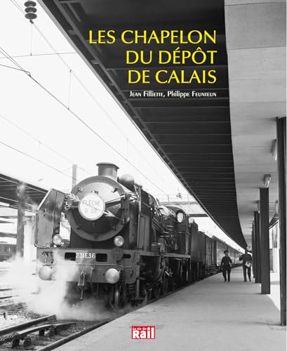 CHAPELON DU DEPOT DE CALAIS von LA VIE DU RAIL