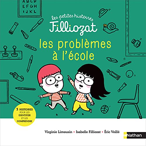 Les petites histoires Filliozat - tome 6 Problèmes à l'école ! (06): 3 histoires pour les identifier et les résoudre