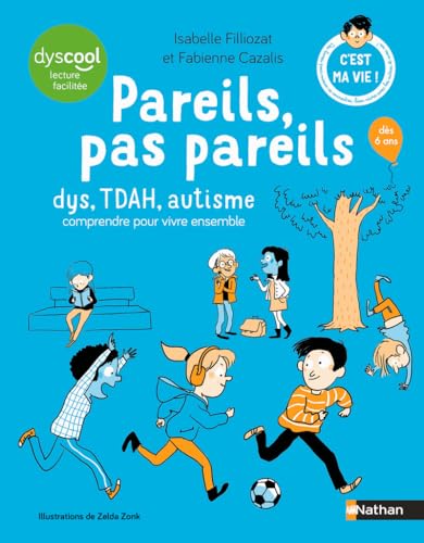 Pareils, pas pareils - dys, TDAH, autisme comprendre pour vivre ensemble von NATHAN