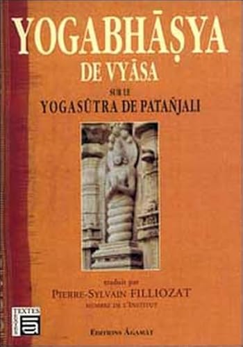 Yogabhasya de vyasa sur le Yoga Sutra: Sur le Yogasûtra de Patanjali