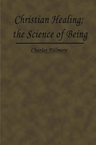 Christian Healing; the Science of Being