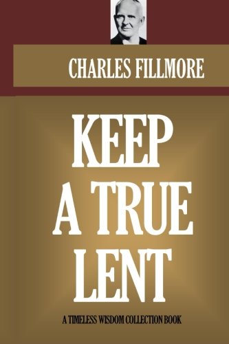 Keep a True Lent (Timeless Wisdom Collection, Band 7709)