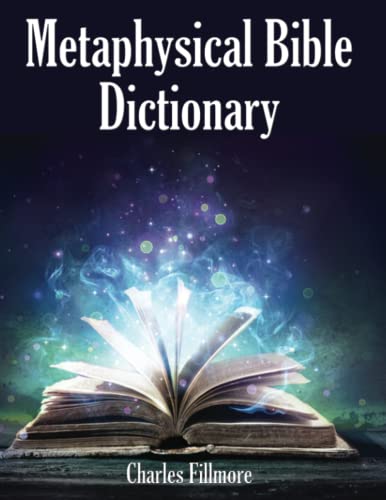 Metaphysical Bible Dictionary