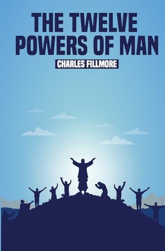 The Twelve Powers of Man von Left of Brain Books