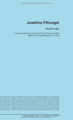 Kochrezepte: aus der Kochschule des Wiener Frauen-Erwerb-Vereins [Reprint der Originalausgabe von 1922] von University of Innsbruck