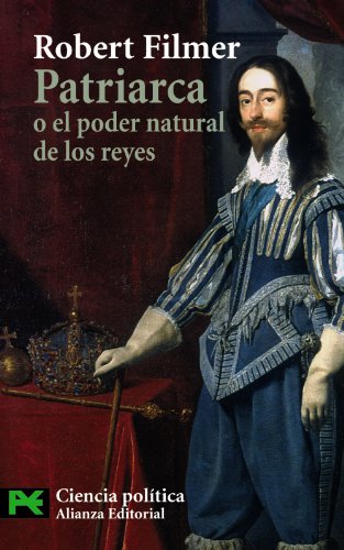 Patriarca o El poder natural de los reyes (El libro de bolsillo - Ciencias sociales) von ALIANZA
