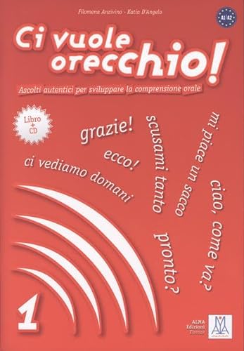 Ci vuole orecchio!: Ascolti autentici per sviluppare la comprensione orale / Buch mit Audio-CD – Band 1 von Hueber Verlag