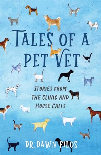 Tales of a Pet Vet: Stories from the Clinic and House Calls Tales of a Pet Vet: Stories from the Clinic and House Calls von She Writes Press