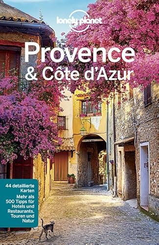 Lonely Planet Reiseführer Provence, Côte d'Azur: Mehr als 500 Tipps für Hotels und Restaurants, Touren und Natur Lonely Planet Reiseführer Provence, Côte d'Azur: Mehr als 500 Tipps für Hotels und Restaurants, Touren und Natur
