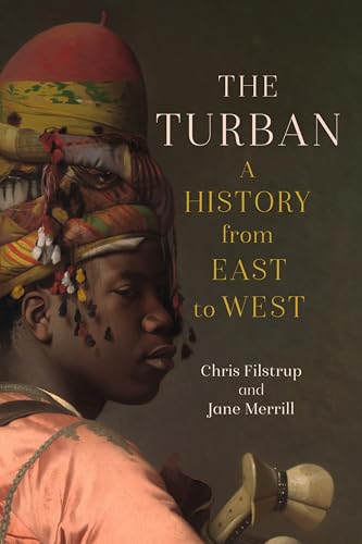 The Turban: A History from East to West von Reaktion Books