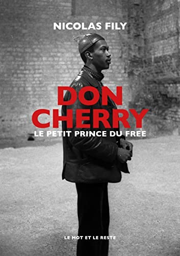 Don Cherry - Le petit prince du free: Le petit prince du free jazz von MOT ET LE RESTE