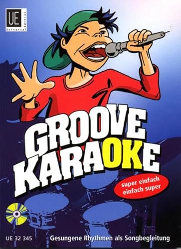 Groove Karaoke mit CD, für Singstimme: Gesungene Rhythmen mit Songbegleitung