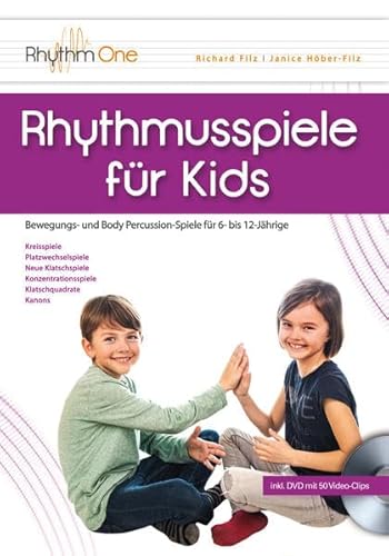 Rhythmusspiele für Kids: Bewegungs- und Body Percussion-Spiele für 6- bis 12-Jährige (inkl. 50 Video-Clips zum Download)