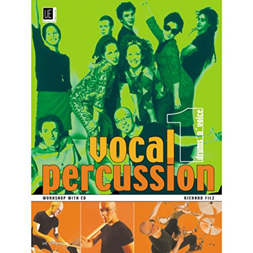 Vocal Percussion 1 - drums 'n' voice mit CD, für Percussion- bzw. Vokalensemble im Einzel- und Gruppenunterricht: Workshop - Die faszinierende Art, mit Mund und Stimme Rhythmen zu erzeugen