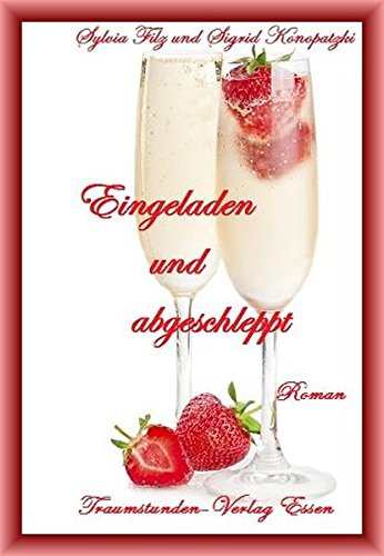 Eingeladen und Abgeschleppt Eingeladen und Abgeschleppt