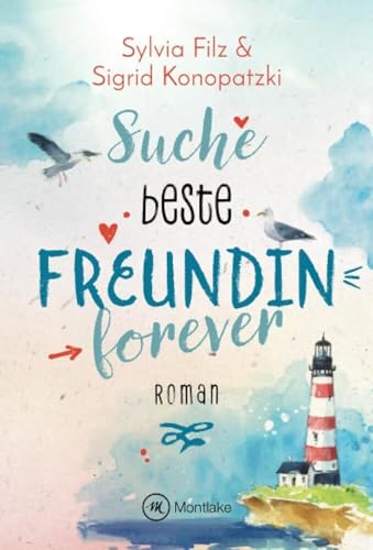 Suche beste Freundin forever (Glücksgefühle, Band 1) von Montlake