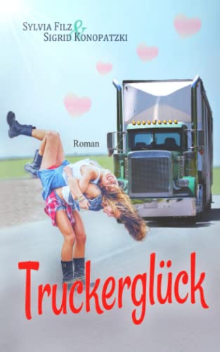 Truckerglück (Dreams and Love, Band 2)