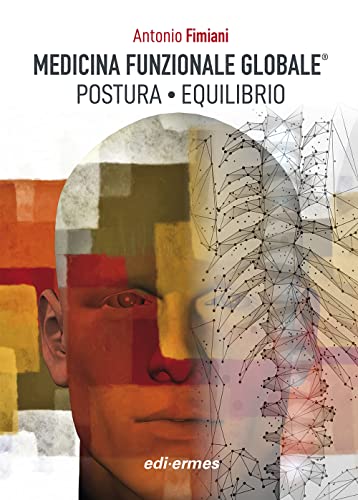 Medicina Funzionale Globale®. Postura. Equilibrio von Edi. Ermes