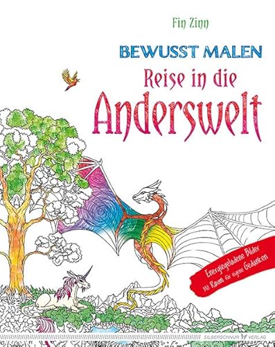 Bewusst malen - Reise in die Anderswelt: Energiegeladene Bilder. Mit Raum für eigene Gedanken Bewusst malen - Reise in die Anderswelt: Energiegeladene Bilder. Mit Raum für eigene Gedanken von Silberschnur