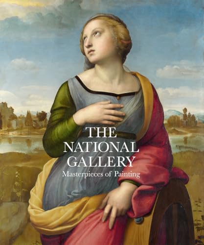 The National Gallery: Masterpieces of Painting von Yale University Press