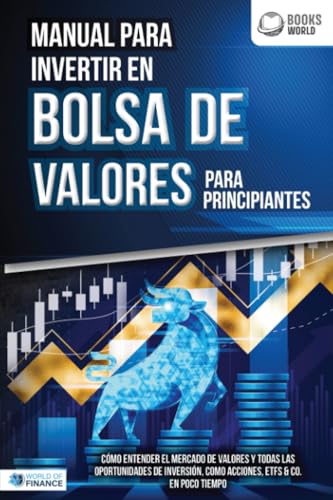 Manual para inventir en Bolsa de valores para principiantes: Cómo entender el mercado de valores y todas las oportunidades de inversión, como acciones, ETFs & Co. en poco tiempo von EoB
