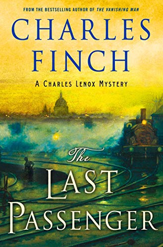 The Last Passenger: A Charles Lenox Mystery: A Prequel to the Charles Lenox Series (Charles Lenox Mysteries, 13, Band 13)