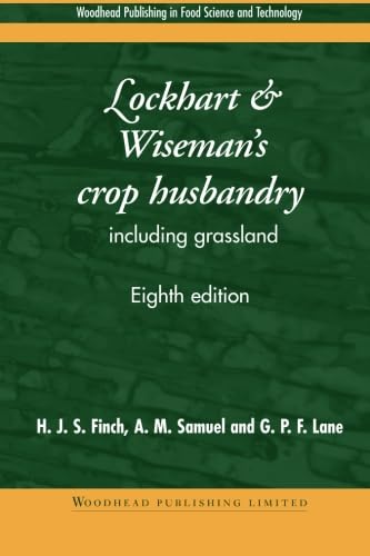 Lockhart and Wiseman's Crop Husbandry Including Grassland (Woodhead Publishing Series in Food Science, Technology and Nutrition)