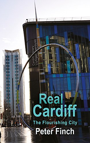 Real Cardiff - The Flourishing City