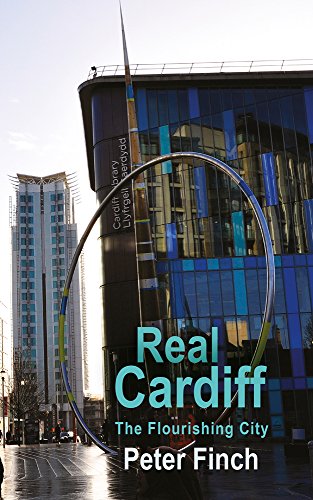 Real Cardiff - The Flourishing City von Seren Books