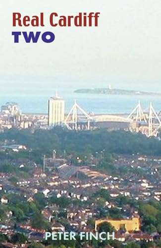 Real Cardiff Two: 2 (Revised) (Real Wales, Band 2) von Seren Books
