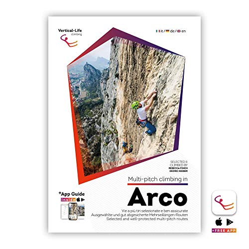 Multi-pitch climbing in Arco: Ausgewählte und gut abgesicherte Mehrseillängen-Routen in Arco und Umgebung. Mit Vertical Life App Code von Vertical-Life GmbH
