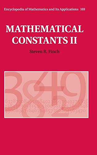 Mathematical Constants II (Encyclopedia of Mathematics and its Applications, Band 169) (Encyclopedia of Mathematics and its Applications, 169, Band 169)