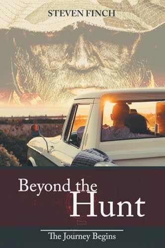 Beyond the Hunt: The Journey Begins von Fulton Books