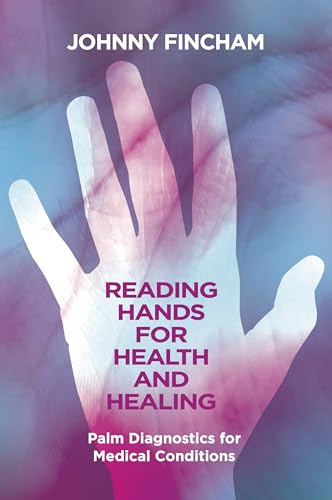 Reading Hands for Health and Healing: Palm Diagnostics for Medical Conditions von Aeon Books