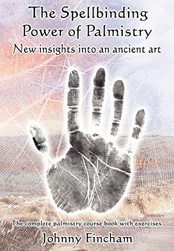 The Spellbinding Power of Palmistry: New Insights Into an Ancient Art von Green Magic