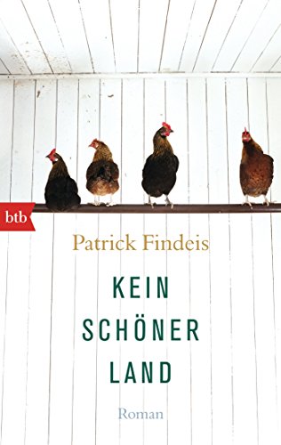 Kein schöner Land: Roman
