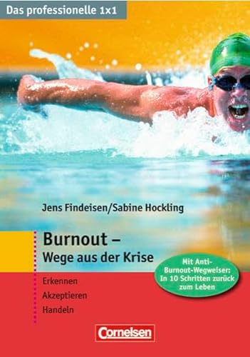 Burnout: Wege aus der Krise - Erkennen, Akzeptieren, Handeln (Das professionelle 1 x 1) von Cornelsen Verlag Scriptor